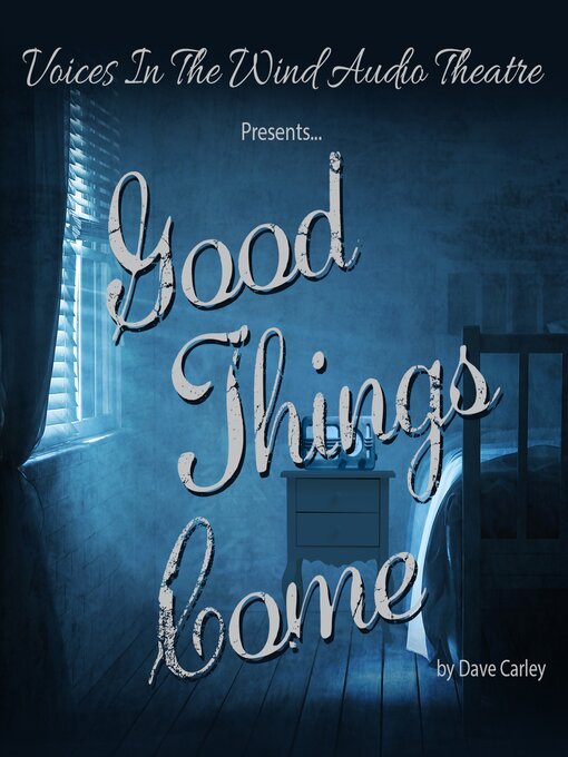 Title details for Good Things Come by Dave Carley - Available